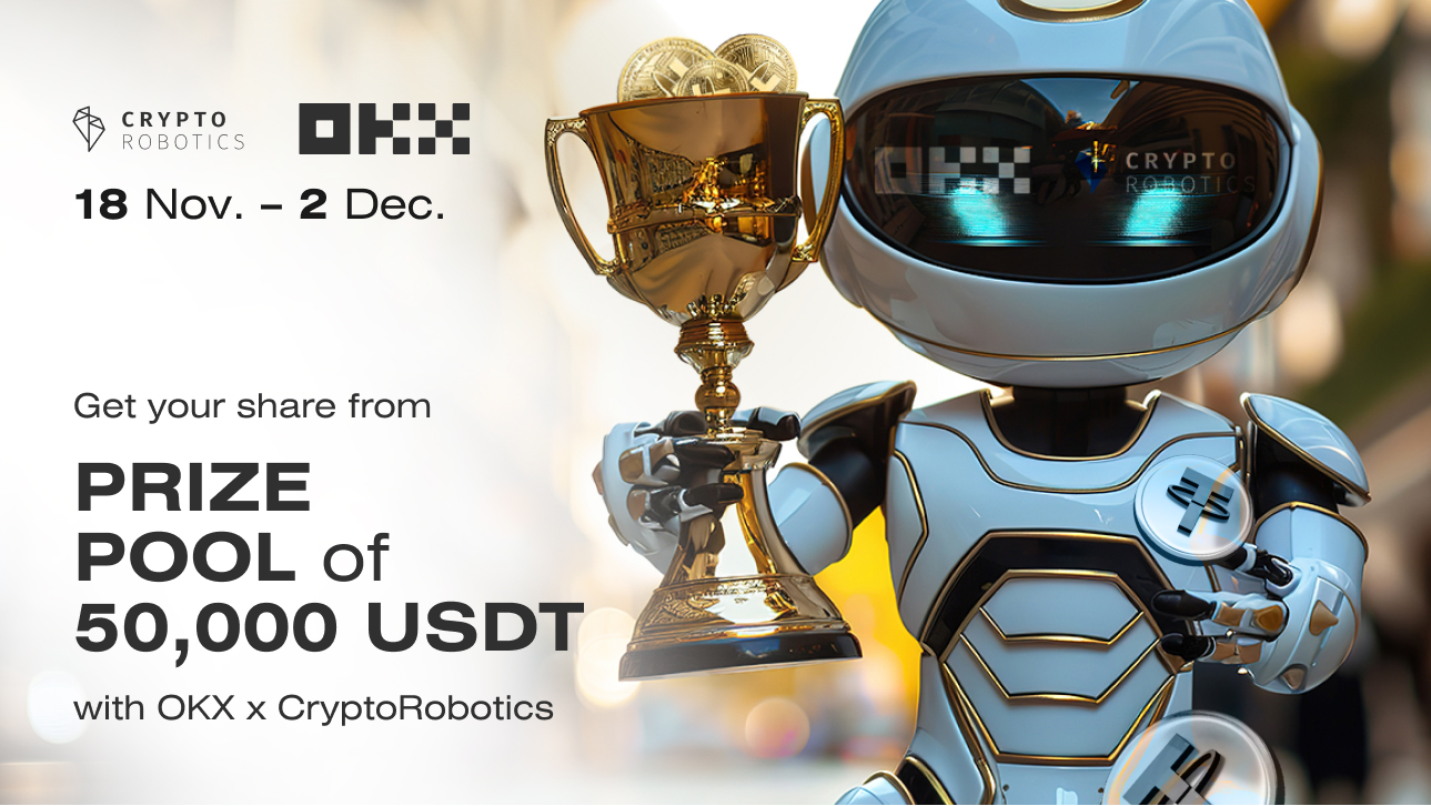 Trade with Cryptorobotics bots on OKX and win a $50,000 prize