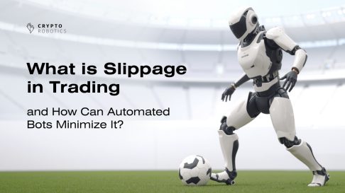 What is Slippage in Trading and How Can Automated Bots Minimize It?