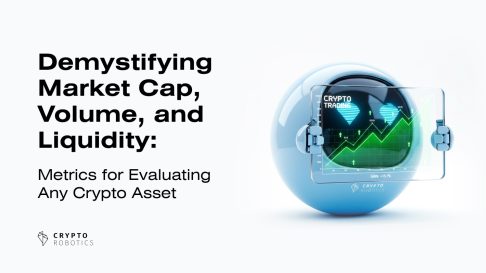 Demystifying Market Cap, Volume, and Liquidity: Foundational Metrics for Evaluating Any Crypto Asset