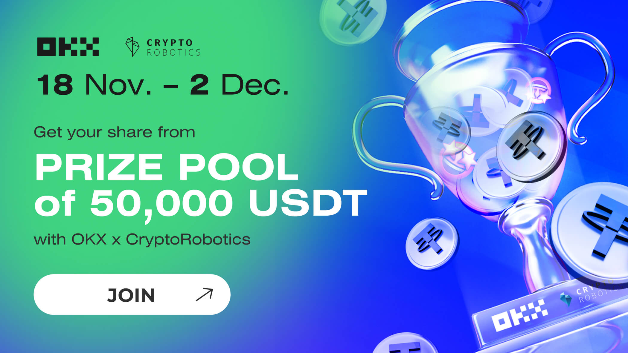 Get your share from PRIZE POOL of 50,000 USDT with OKX x CryptoRobotics